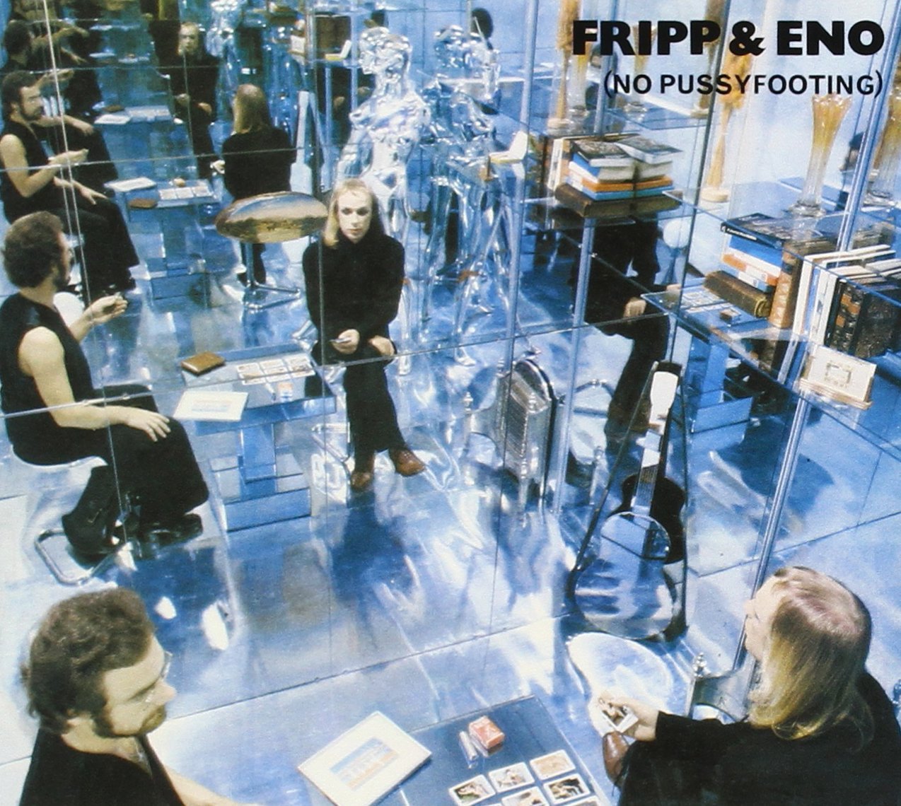 No Pussyfooting - Robert Fripp & Brian Eno (1973)